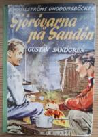 Sj&ouml;r&ouml;varna p&aring; Sand&ouml;n. Ber&auml;ttelse f&ouml;r pojkar.