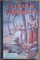 L&auml;karen i urskogen. Ur Albert Schweitzers liv och g&auml;rning i Ekvatorialafrika.