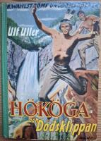 H&ouml;k&ouml;ga och D&ouml;dsklippan. Ber&auml;ttelse f&ouml;r pojkar.