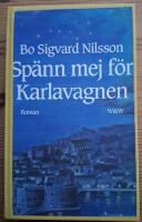 Sp&auml;nn mej f&ouml;r Karlavagnen. Roman.