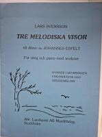 Tre Melodiska Visor till dikter av Johannes Edfelt.