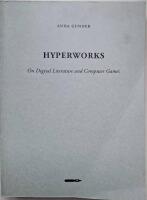 Hyperworks. On Digital Literature and Computer Games. (Diss.)