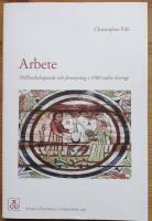 - Arbete. Skillnadsskapande och f&ouml;rs&ouml;rjning i 1500-talets Sverige. (Diss.)