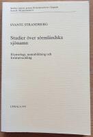 - Studier &ouml;ver s&ouml;rml&auml;ndska sj&ouml;namn. Etymologi, namnbildning och formutveckling. (Diss.)