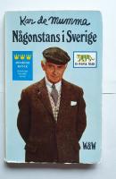 N&aring;gonstans i Sverige. Fri forts&auml;ttning p&aring; humoristens pojke, ...