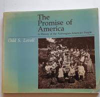 The Promise of America. A History of the Norwegian-American People.