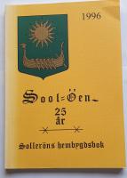 Sool-&Ouml;en 25 &aring;r. Soller&ouml;ns hembygdsbok 1996.