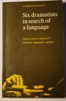 Six dramatists in search of a language. Studies in dramatic language.