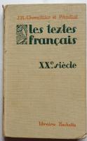 Les textes Francais. Ouvrage conforme aux programmes officiels. XX:e si&egrave;cle.
