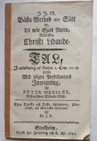 B&auml;sta Method eller S&auml;tt At, Til w&aring;r Sj&auml;ls Nytta, Betrakta Christi Lidande. Tal, I anledning af Galat. 2. Cap. 20. v. H&aring;llit Wid n&aring;gra Predikanters Inwigning.