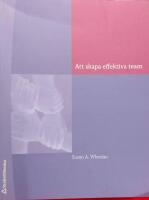 Att skapa effektiva team : en handledning f&ouml;r ledare och medlemmar