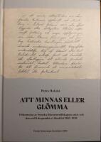 Att minnas eller gl&ouml;mma : tillkomsten av Svenska litteraturs&auml;llskapets arkiv och dess roll i skapandet av identitet 1885&minus;1920