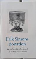 Falk Simons donation : en samling &auml;ldre silverf&ouml;rem&aring;l i R&ouml;hsska konstsl&ouml;jdmuseet