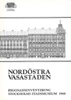 Nord&ouml;stra Vasastaden : byggnadshistorisk inventering 1975-1988