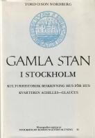 Gamla stan i Stockholm : kulturhistorisk beskrivning hus f&ouml;r hus. D. 1 Kvarteret Achilles-Glaucus