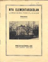 Nya Elementarskolan. L&auml;roverk f&ouml;r flickor. &Ouml;rebro Sturegatan 5. Redog&ouml;relse f&ouml;r l&auml;s&aring;ret 1922-1923