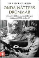 Onda n&auml;tters dr&ouml;mmar : november 1942 och andra v&auml;rldskrigets v&auml;ndpunkt i 360 korta kapitel