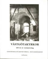 V&auml;stg&ouml;takyrkor : 400 &aring;r av restaurering