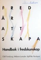 Fred &auml;r att skapa - Handbok i fredskunskap