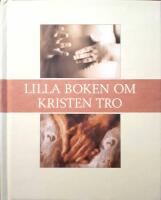 Lilla boken om kristen tro