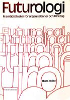 Futurologi - Framtidsstudier f&ouml;r organisationer och f&ouml;retag