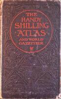 The Handy Shilling Atlas And World Gazetteer 