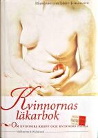 Kvinnornas l&auml;karbok - Om kvinnors kropp och kvinnors h&auml;lsa