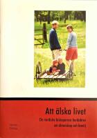 Att &auml;lska livet - De nordiska biskoparnas herdabrev om &auml;ktenskap och familj