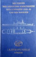 Die Schiffe der Deutchen Kriegsmarine und Luftwaffe 1939-45 und ihr Verbleib