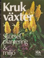 Krukv&auml;xter : sk&ouml;tsel, plantering & milj&ouml;
