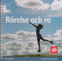 R&ouml;relse och ro