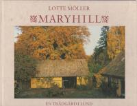 Maryhill : en tr&auml;dg&aring;rd i Lund