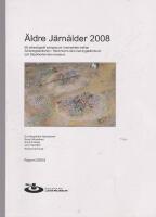 &Auml;ldre J&auml;rn&aring;lder 2008, ett arkeologiskt symposium i samarbete mellan  Arkeologisektionen i Stockholms l&auml;ns hembygdsf&ouml;rbund och Stockholms l&auml;ns museum