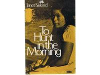 To hunt in the morning