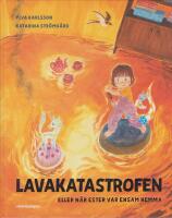 Lavakatastrofen eller n&auml;r Ester var ensam hemma