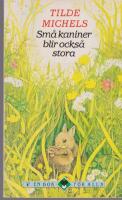 Sm&aring; kaniner blir ocks&aring; stora