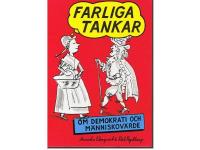 Farliga tankar om demokrati och m&auml;nniskov&auml;rde