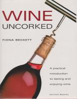 Wine uncorked, a practical introduction to tasting and enjoying wine