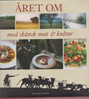 &Aring;ret om med sk&aring;nsk mat & kultur