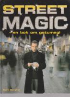 Street magic : en bok om gatumagi