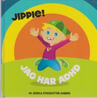 Jippie! Jag har ADHD