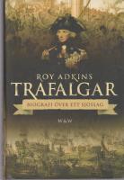 Trafalgar : biografi &ouml;ver ett sj&ouml;slag