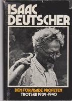 Den v&auml;pnade Profeten 1879-1921,Den avv&auml;pnade profeten 1921-1929. Den f&ouml;rvisade profeten : Trotskij 1929-1940