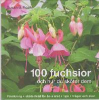 100 fuchsior och hur du sk&ouml;ter dem