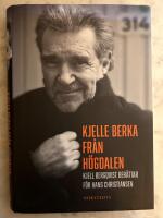 Kjelle Berka fr&aring;n H&ouml;gdalen : Kjell Bergqvist ber&auml;ttar f&ouml;r Hans Christiansen