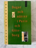 Dagar och n&auml;tter i Paris och G&ouml;teborg : dagboksblad, dikter, prosa