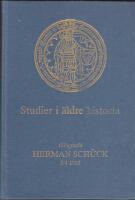 Studier i &auml;ldre historia : till&auml;gnade Herman Sch&uuml;ck 5/4 1985