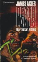 Deathlands : Northstar Rising