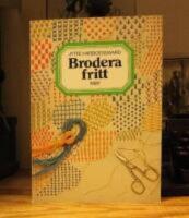 Brodera fritt : stygn och tekniker förklarade i text och bild