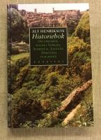 Historiebok : om etrusker, kulor i Venezia, sundstull, Ladul&aring;s, Dorothea och annat